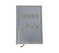 Khadija: La mère des croyants