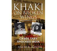 Khaki on Broken Wings: Cases That Shocked India