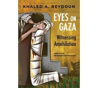 Khaled A. Beydoun Eyes on Gaza (Tapa blanda) (Importación USA)