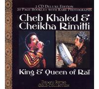 Khaled,Cheb & Cheikha Rimitti^Khaled,Cheb - King & Queen of Rai