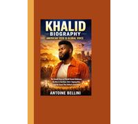 Khalid Biography: American Teen to Global Voice: The Untold Story of Khalid Donnel Robinson, His Rise to Stardom, Chart-Topping Hits, and the Sound That Defined a Generation