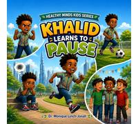 Khalid Learns To Pause (Healthy Minds Kids Series)