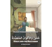 Khalil and the Multiverse: Modern Standard Arabic Reader