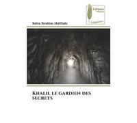 Khalil le gardien des secrets