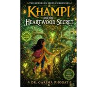 KHAMPI and the Heartwood Secret (The Guardian Seeds Chronicles)