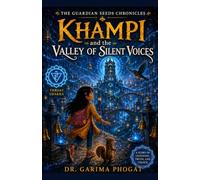 KHAMPI and the Valley of Silent Voices (The Guardian Seeds Chronicles)