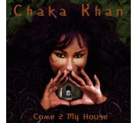 Chaka Khan - Come to My House