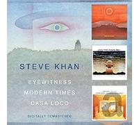 Khan, Steve - Eyewitness/Modern Times/Casa Loco