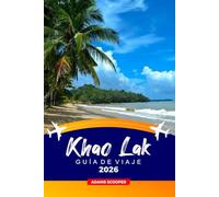 Khao Lak GUÍA DE VIAJE 2026: Dónde alojarse, qué hacer, las mejores playas, restaurantes locales, Consejos para el transporte y el ahorro