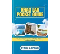 KHAO LAK POCKET GUIDEKHAO LAK POCKET GUIDE: Your Essential Companion to Thailand’s Hidden Coastal Paradise