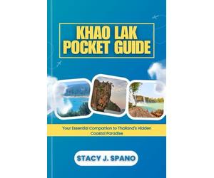 KHAO LAK POCKET GUIDEKHAO LAK POCKET GUIDE: Your Essential Companion to Thailand’s Hidden Coastal Paradise