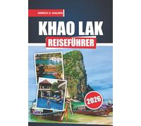 Khao Lak Reiseführer 2026: Entdecken Sie, was Sie sehen sollten, wo Sie übernachten können und wie Sie Thailands Küstenurlaub genießen können