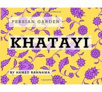 Khatayi: Persian Garden (The Persian Ornament Academy (Draw Easy))