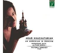 Victoria Terekiev - Khachaturian: Un Armenio En Moscú (Suite De Máscaras Y O