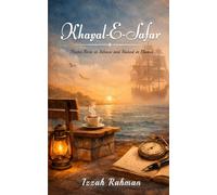 Khayal-E-Safar: Poems Born in Silence and Raised in Flames