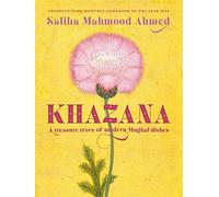 Khazana: A Treasure Trove of Indo-Persian Recipes Inspired by the Mughals