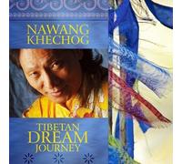 Khechog Nawang - Tibetan Dream Journey