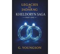 Kheldoryn Saga: Part One: A Legacies of Jadarag Novel: 2