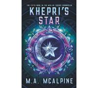 Khepri's Star: The fifth book in the Mya of Thebes Chronicles