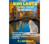 Kho Lanta Travel Guide 2025/2026: Discover Thailand’s Island Paradise with Beaches, Food, Culture, Outdoor Adventures, Itineraries, and Practical Travel Tips”