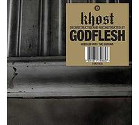 Khost [deconstructed And Reconstructed By] Godflesh - Needles Into The Ground