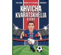 Khvicha Kvaratskhelia Story: The rise of football prodigy