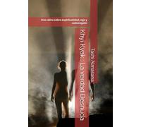Khyi Kyak : La verdad Desnuda: Una sátira sobre espiritualidad, ego y autoengaño