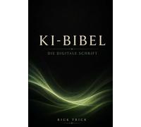KI-Bibel: Die digitale Schrift