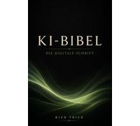 KI-Bibel: Die digitale Schrift