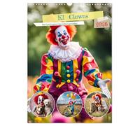 KI Clowns Mit Leichtigkeit das Leben genießen (Wandkalender 2026 DIN A3 hoch), CALVENDO Monatskalender: Bezaubernde Clowns der Lebensfreude