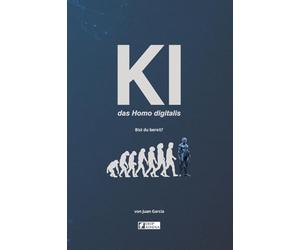 KI das Homo digitalis: Die Auswirkungen der Künstlichen Intelligenz auf die menschliche Evolution. Verstehen Sie KI, AGI und ASI, ihre Vorteile, ... in der KI, und Projektmanagement in der KI)