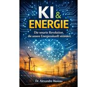 KI & Energie: Die smarte Revolution, die unsere Energiezukunft verändert