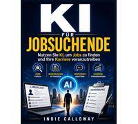 KI für Jobsuchende: Nutzen Sie KI, um Jobs zu finden und Ihre Karriere voranzutreiben
