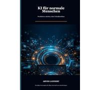 KI für normale Menschen