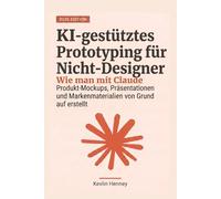 KI-gestütztes Prototyping für Nicht-Designer: Wie man mit Claude Produkt-Mockups, Präsentationen und Markenmaterialien von Grund auf erstellt