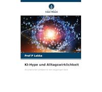 KI-Hype und Alltagswirklichkeit: Ein praktischer Leitfaden für den neugierigen Geist