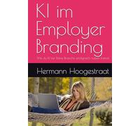KI im Employer Branding: Wie du KI für Deine Branche erfolgreich nutzen kannst
