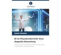 KI im Physikunterricht: Eine doppelte Bewertung: Untersuchung von LLM-gestützten Tools für konzeptionelle Veränderungen und Problemlösungen