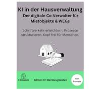 KI in der Hausverwaltung: Der digitale Co-Verwalter für Mietobjekte & WEGs (Die KI-Praxis-Playbook Serie)