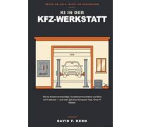 KI in der Kfz-Werkstatt: Wie du Kostenvoranschläge, Kundenkommunikation und Büro mit KI abkürzt - und mehr Zeit fürs Schrauben hast. Ohne IT-Wissen.