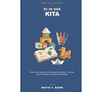 KI in der Kita: Wie du Doku, Elternpost und Planung mit KI abkürzt - und mehr Zeit für die Kinder hast. Ohne Technik-Wissen.
