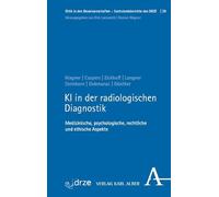 KI in der radiologischen Diagnostik: Medizinische, psychologische, rechtliche und ethische Aspekte: 29