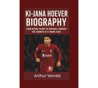 Ki-Jana Hoever Biography: From Rising Talent to Football Prodigy - The Journey of a Young Star