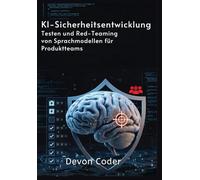 KI-Sicherheitsentwicklung: Testen und Red-Teaming von Sprachmodellen für Produktteams