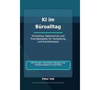 KI souverän nutzen: Der Praxisleitfaden für Unternehmen, Teams und modernes Arbeiten
