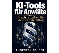 KI-Tools für Anwälte: Praxisratgeber für den Kanzleialltag