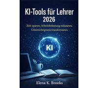 KI-Tools für Lehrer 2026: Zeit sparen, Arbeitsbelastung reduzieren, Unterrichtspraxis transformieren