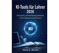 KI-Tools für Lehrer 2026: Zeit sparen, Arbeitsbelastung reduzieren, Unterrichtspraxis transformieren