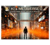 KI UND METAVERSE Algorithmen sowie virtuelle Realität (Wandkalender 2026 DIN A3 quer), CALVENDO Monatskalender: Abstrakte Sicht auf die moderne Thematik