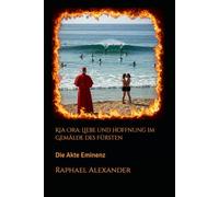 Kia Ora: Liebe und Hoffnung im Gemälde des Fürsten: Die Akte Eminenz: 4